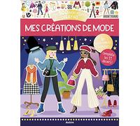 MES 500 AUTOCOLLANTS CRÉATIFS - MES CRÉATIONS DE MODE (Mes tout premiers autocollants)