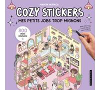 Mes petits jobs trop mignons: 5 scènes à créer avec 800 mini stickers. Avec une pince pour coller vos stickers