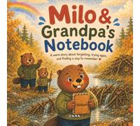 Milo & Grandpa's Notebook: A warm story about forgetting, trying again, and finding a way to remember