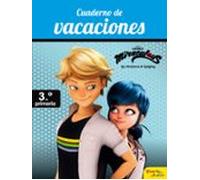 Miraculous. Cuaderno de vacaciones. 3º de primaria