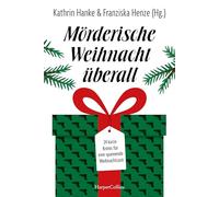 Navidad asesina por todas partes: 24 relatos cortos para una Navidad emocionante – Calendario oscuro