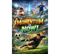 Momentum Is Now - Soccer Motivational Lined Notebook for Daily Writing and Productivity: High-Energy Sports Journal with 110 Lined Pages for School, Work and Goal Planning