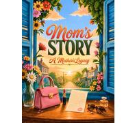 Moms story journal - a mother's legacy: The family history book you fill in, turning every page into the story of you, so you can tell me everything, ... the things my mother and I don’t talk about