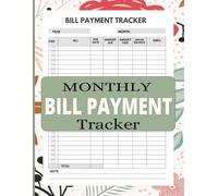 Monthly Bill Payment Tracker: A Simple Monthly Bill Organizer to Track Due Dates, Payment Amounts, Paid Status(Size 8.5 x 11 Inches ,121 pages) Perfect Financial Planner for Home & Personal Use.