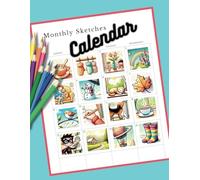 Monthly Sketches Calendar: A Year of Daily Drawing