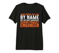 Most People Call Me by Name Senior Project Enginer Camiseta Premium