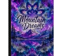 Mountain Dreams: A Journey Beyond the Horizon: A journal for dreamers