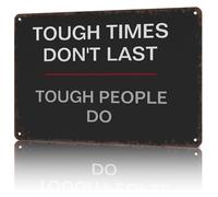 MQXFCZUX Vintage Tin Sign Tough Times Dont Last But Tough People Do Inspirational Metal Wall-Art for Man Cave Office Gym Encouraging Quote 8 X 12 in