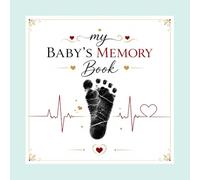 My Baby’s Memory Book: A Beautiful Keepsake Journal to Record First Precious Moments, Milestones, and Cherished Memories