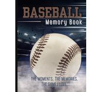 My Baseball Memory Book: A Keepsake Journal to Record 15 Seasons of Stats, Stories, Photos & Milestones
