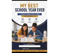 My Best School Year Ever: A Student Planner & Goal Journal for Middle School and High School - Weekly Schedule, Habit Tracker, Grade Log & Reflection Pages for Grades 6-12