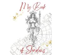 My Book of Shadows: A Journal/Notebook