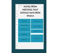 My Calendar Is Full of Meetings That Should Have Been Emails | Funny Office Activity Notebook: For Employees Trapped Between Back-to-Back Meetings and the Work They Were Supposed to Be Doing