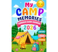 MY CAMP MEMORIES: Summer Camp Journal-2026