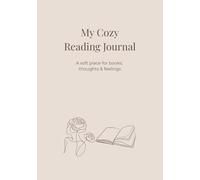 My Cozy Reading Journal: A soft place for books, thoughts & feelings