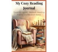 My Cozy Reading Journal: Track 100 Books · Reviews, Reading Tracker and Bookish Notes