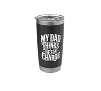 My Dad Thinks He's In Charge Vaso térmico de acero inoxidable de doble pared