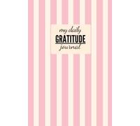 My Daily Gratitude Journal: Prompted Diary for Women