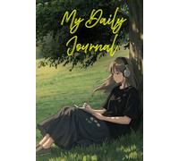 My Daily Journal: 6*9 inches | Hard cover | Includes Monthly calendar page, To Do List page and a Diary | 400 pages