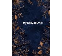 My Daily Journal: A safe space for your thoughts, memories, and dreams