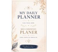 My daily planner. Plan, focus, grow: Motivation journal