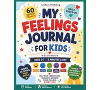 My Feelings Journal for Kids Ages 3-7: 5-Minute Daily Emotion Check-In with Guided Prompts and Activities to Build Emotional Intelligence and ... Emotions Through Fun Games and Activities)