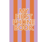 My First Phone Book: Pink and Orange Stripes Edition | A Kids' Address Book for Girls with Conversation Starters, Phone Manners & Call Log