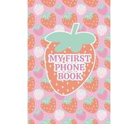My First Phone Book: Sweet Berry Edition | A Kids' Address Book for Girls with Conversation Starters, Phone Manners & Call Log