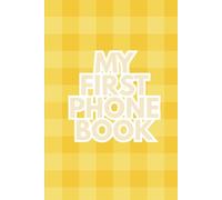 My First Phone Book: Yellow Gingham Edition | A Kids' Address Book for Boys with Conversation Starters, Phone Manners & Call Log
