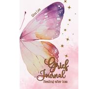 My Grief Journal: Healing after loss