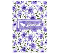 My Journal: A Daily Gratitude and Mindfulness Diary with Purple Floral Cover; 6x9 Inch Notebook for Positive Reflection.