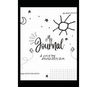 My Journal - I Love My Imperfection: A 200-Page Space for Writing, Drawing, Stream-of-Consciousness, Dreams & Vision Boards