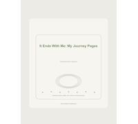 My Journey Pages - It Ends With Me: A Guided Reflection Journal for Healing, Boundaries, and Beginning Again
