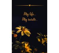My Life..., My Secrets...: A Journal for My Inner World
