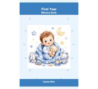 My Little Man's First Year: My Little Man's First Year Memory Book: A Keepsake Journal for Baby Boys