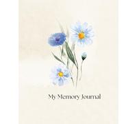 My memory journal: The memories I want to share from childhood to the persent. 7.625x9.5. 80 Pages