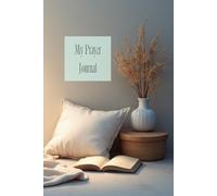 My Prayer Journal: Guided prompts for your journey of faith, peace, and spiritual growth