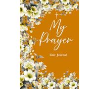 My Prayer: Line Journal: Floral Inspirational Notebook with Bible Verse