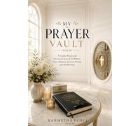 My Prayer Vault: A Guided Prayer and Devotional Journal for Women: Prayer Mapping, Spiritual Strategy, and Breakthrough