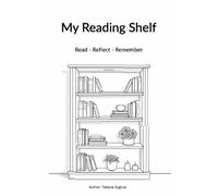 My Reading Shelf: A Reading Journal to Track, Reflect & Remember