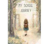 My School Journey: Keepsake Journal: Reception to Year 6