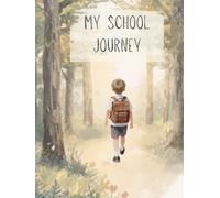 My School Journey: Keepsake Journal: Reception to Year 6