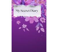 My Secret Diary: A Safe Place for My Thoughts & Dreams
