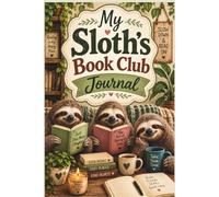 My Sloth Club Journal: Holds 36 Cozy Books for your book club!