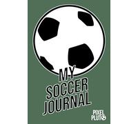 My Soccer Journal | A soccer diary for players and fans!
