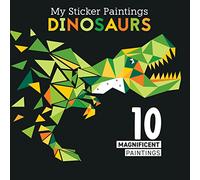 My Sticker Paintings: Dinosaurs: 10 Magnificent Paintings