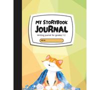 My Storybook Journal: Creative Writing Notebook for Grades 1-2 | Featuring Tom the Cat