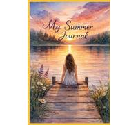 My Summer Journal: A guided writing adventure