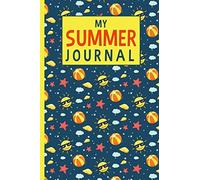 My Summer Journal: Summer Activities For Kids | Kids Holiday Journal | Summer Camp & Travel Journal For Kids | Summer Write and Draw Journal For Children [Idioma Inglés]