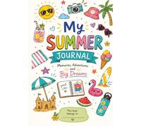 My SummerJournal: Funny Gift Journal For Girls | A Daily Journal for Ideas, Notes, Plans, Reminders, and Everything In Between | 6*9 inches, Hard Cover 110 pages | DRS Global Publishing